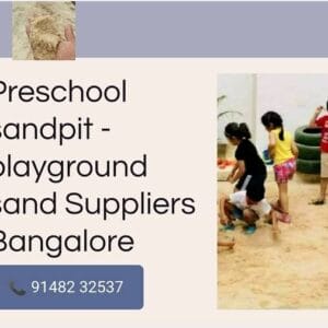 Preschool Kids Smooth SandPit Sand /Box Sand Suppliers at best price in Bangalore